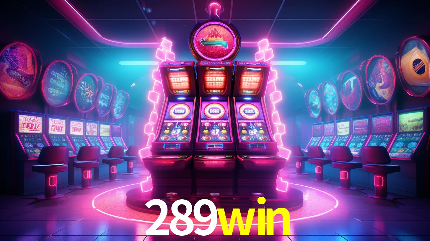 289win: Jogos de Caça-Níqueis-Altas Recompensas, Roleta-Velocidade, Blackjack-Desafios Máximos